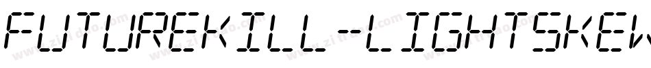 FutureKill-LightSkew字体转换
