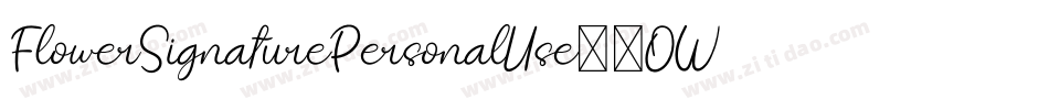 FlowerSignaturePersonalUse-2OWaX字体转换