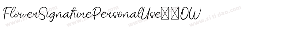 FlowerSignaturePersonalUse-2OWaX字体转换