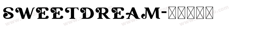 SWEETDREAM字体转换