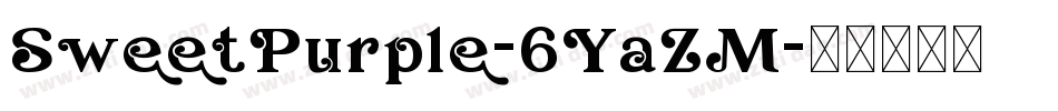 SweetPurple-6YaZM字体转换
