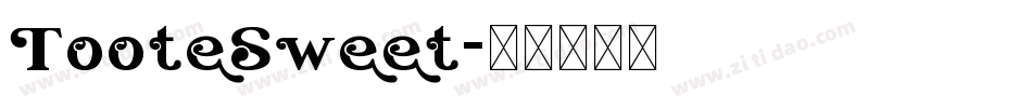 TooteSweet字体转换