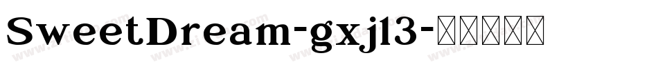 SweetDream-gxjl3字体转换