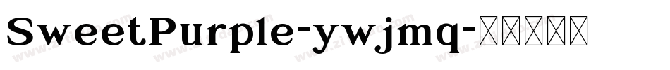 SweetPurple-ywjmq字体转换