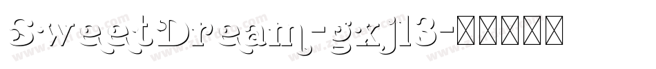 SweetDream-gxjl3字体转换