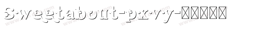 Sweetabout-pxvy字体转换
