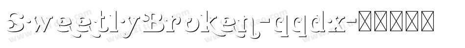 SweetlyBroken-qqdx字体转换