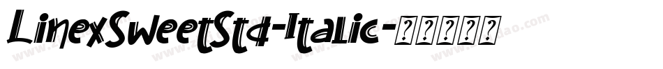 LinexSweetStd-Italic字体转换