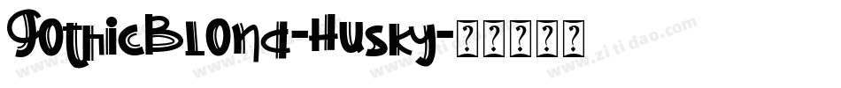 GothicBlond-Husky字体转换