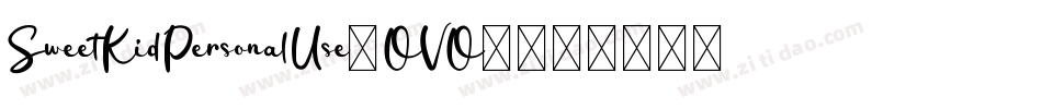 SweetKidPersonalUse-OVO16字体转换