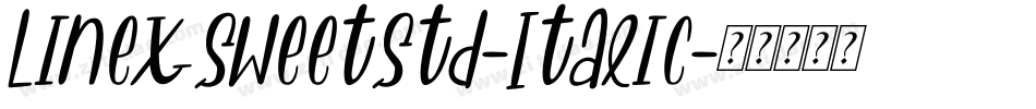 LinexSweetStd-Italic字体转换