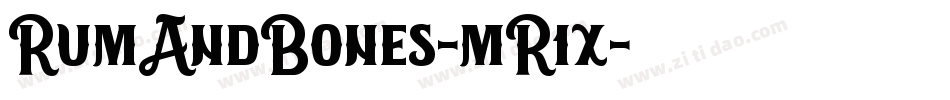 RumAndBones-mR1x字体转换