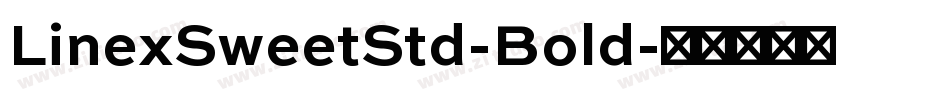 LinexSweetStd-Bold字体转换