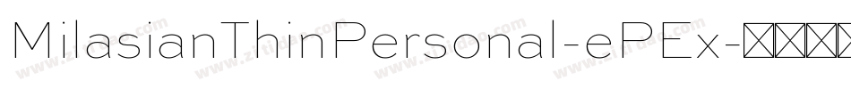 MilasianThinPersonal-ePEx字体转换