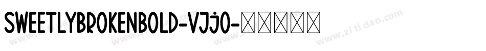 SweetlyBrokenBold-VJj0字体转换