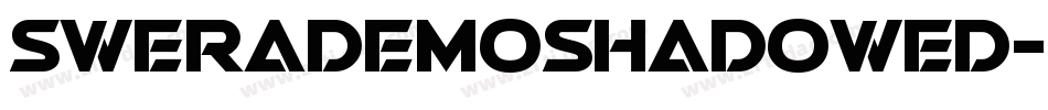 SweraDemoShadowed-o74d字体转换