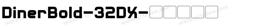 DinerBold-32DX字体转换