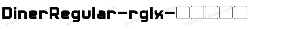 DinerRegular-rglx字体转换