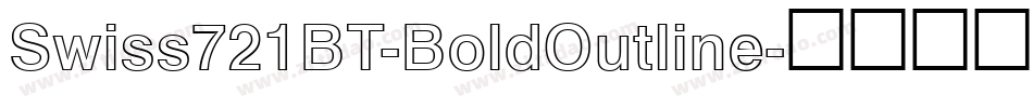 Swiss721BT-BoldOutline字体转换