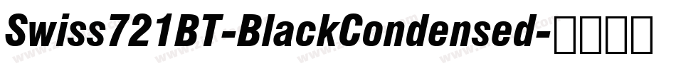 Swiss721BT-BlackCondensed字体转换