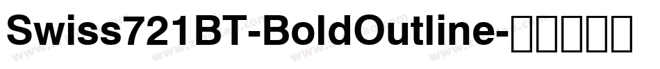 Swiss721BT-BoldOutline字体转换