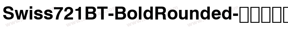 Swiss721BT-BoldRounded字体转换