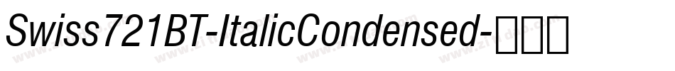 Swiss721BT-ItalicCondensed字体转换