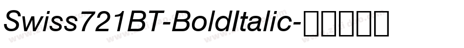 Swiss721BT-BoldItalic字体转换