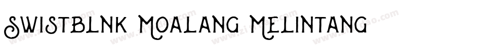 Swistblnk-Moalang-Melintang字体转换