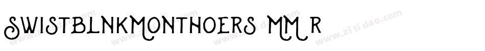 SwistblnkMonthoers-MM8r字体转换