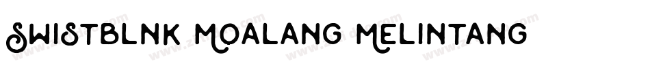 Swistblnk-Moalang-Melintang字体转换