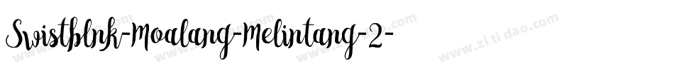 Swistblnk-Moalang-Melintang-2字体转换