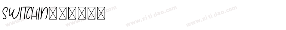 SWITCHIN字体转换
