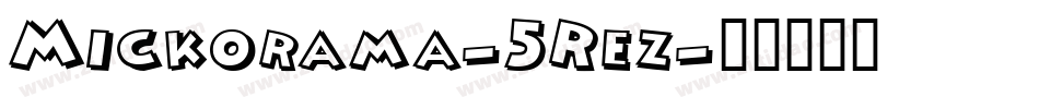 Mickorama-5Rez字体转换