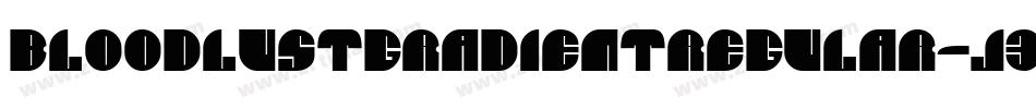 BloodlustGradientRegular-J3Bn字体转换