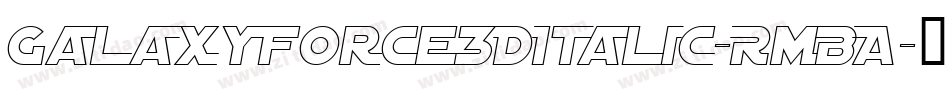 GalaxyForce3DItalic-RmBA字体转换