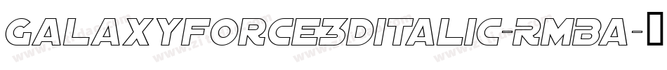 GalaxyForce3DItalic-RmBA字体转换
