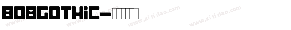BobGothic字体转换