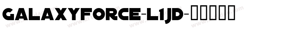 GalaxyForce-l1jd字体转换