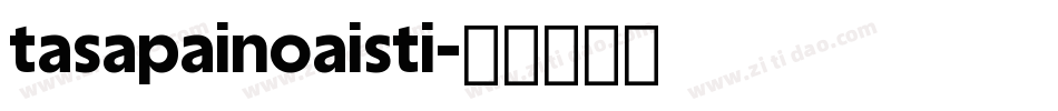 tasapainoaisti字体转换 tasapainoaisti字体转换