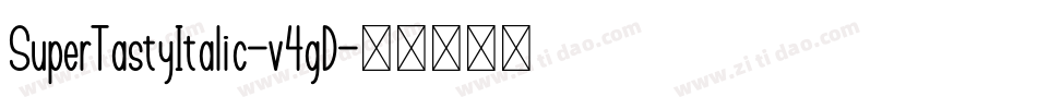 SuperTastyItalic-v4gD字体转换