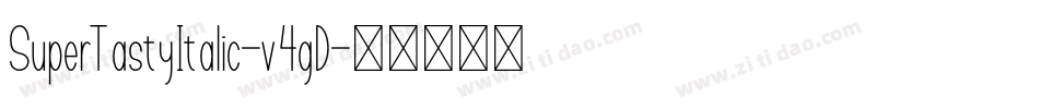SuperTastyItalic-v4gD字体转换