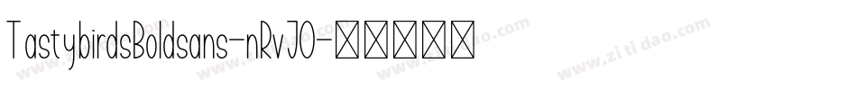 TastybirdsBoldsans-nRvJO字体转换