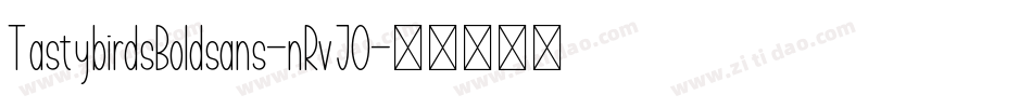 TastybirdsBoldsans-nRvJO字体转换