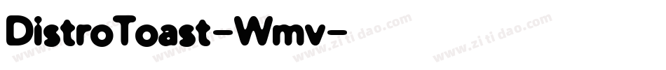 DistroToast-Wmv字体转换
