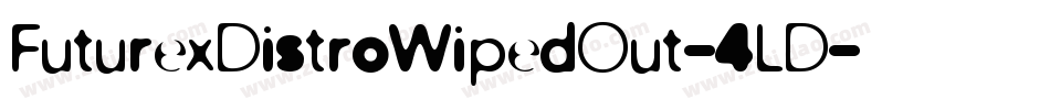 FuturexDistroWipedOut-4LD字体转换