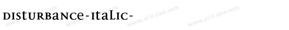 Disturbance-Italic字体转换