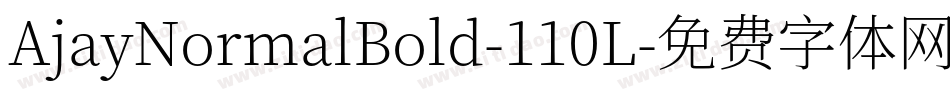AjayNormalBold-110L字体转换