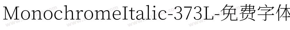MonochromeItalic-373L字体转换