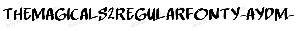 TheMagicals2RegularFonty-AYdM字体转换